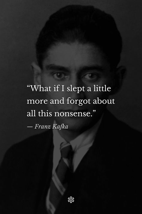 Franz Kafka I Was Ashamed, Interesting Life Quotes, Franz Kafka Quotes Wallpaper, Franz Kafka Memes, Franz Kafka Wallpaper, Frank Kafka Quotes, Kafkaesque Aesthetic, Kafka Diaries, Franz Kafka Aesthetic