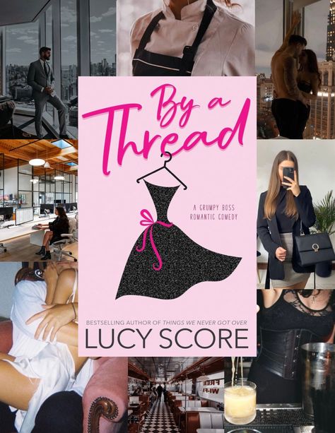 Lucy Score By A Thread, By A Thread Lucy Score Aesthetic, By A Thread Lucy Score, Lucy Score Books, Romance Book Aesthetic, Imaginary Characters, Lucy Score, Hot Romance Books, Grumpy Man