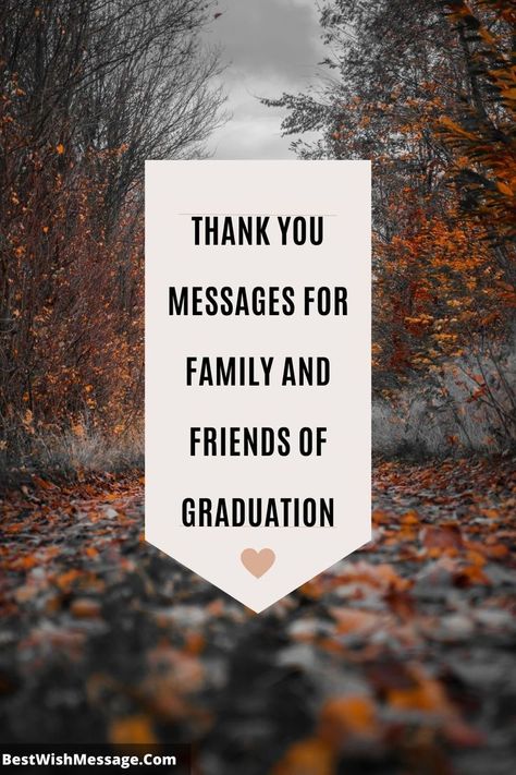 It could not be possible without the support of my amazing family. You guys were with me always when I need you. Now I have been graduated and that’s a huge success for me and for you as well. Thank You Quotes For Graduation Cards, Thank You Qoutes, Thank You Best Friend, Thanks Messages, Graduation Message, I Need You Now, Success Message, Party Quotes, Friend Graduation