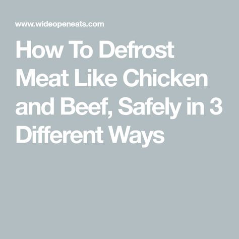 How To Defrost Meat Like Chicken and Beef, Safely in 3 Different Ways Health And Food, Chicken And Beef, Frozen Beef, Whole Turkey, Like Chicken, Frozen Meat, Food Poisoning, Beef Burger, Fresh Meat