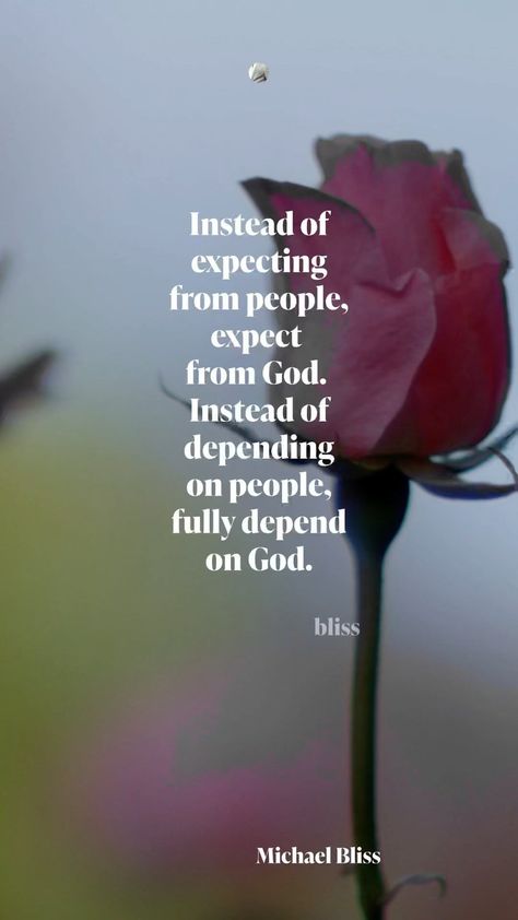 Depend On Yourself, Depend On God, Michael Bliss, Good Morning Sweetheart Quotes, Bliss Quotes, Capricorn Quotes, Healing Words, God Loves You, Daily Inspiration Quotes