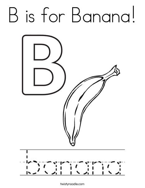 B is for Banana Coloring Page - Twisty Noodle B Is For Banana Craft, Banana Preschool Activities, Banana Crafts For Kids, Banana Drawing For Kids, Banana Worksheet, B Is For Banana, Banana Outline Drawing, Banana Printable, Banana Ideas