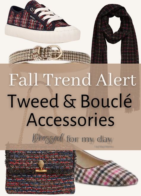 Fall Trend Alert - Tweed and Boucle Accessories - Dressed for My Day Tweed Accessories, Tweed Shoes, Boucle Dress, Dressed For My Day, Fall Trend, Modern Classic Style, Transition Outfits, Shoes Outfit, Outfit Winter