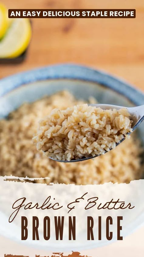 Butter Brown Rice, Butter Rice Recipe, Ideas For Side Dishes, Buttered Rice Recipe, Garlic Butter Rice, Make Garlic Butter, Garlic Rice, Delicious Rice, Brown Rice Recipes