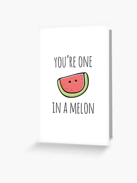 "You're One In A Melon" Greeting Card for Sale by myndfart One In A Melon, Card Tags, Trending Topics, Melon, Greeting Card, Greeting Cards, For Sale