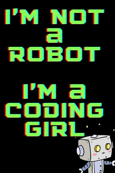 Girls in coding are not robots! Follow your passion and study computer science! Vision Board Computer Science, Programmer Girl Wallpaper, Computer Science Girl, Computer Science Funny, Coding Girl, Computer Science Quotes, Study Computer Science, Programmer Girl, Computer Science Women