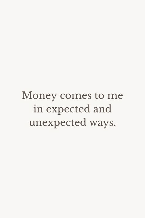 Money comes to me in expected and unexpected ways. Quiet Wealth Aesthetic, Money Comes To Me, Attraction Affirmations, Vision Board Affirmations, Wealth Affirmations, Daily Positive Affirmations, Manifestation Board, Manifestation Law Of Attraction, Law Of Attraction Affirmations