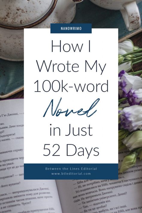 How I Wrote My Novel in Less Than 3 Months - Between the Lines Editorial | writing a novel, how to write a novel, nanowrimo, writing a novel fast, how to write quickly Novel Writing Schedule, Write A Novel In 30 Days, Nanowrimo Survival Kit, Nanowrimo Bullet Journal, Nanowrimo 2023, Writing Productivity, Editorial Writing, Writing A Novel, Write A Novel