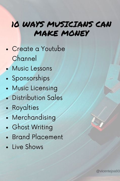 * Create a Youtube Chanel * Music Lessons: Create an online course and sell it online or do 1 on 1 lessons * Sponsorships * Music Licensing: Perform or produce and track you can get paid * Distribution: Sell your music on digital platforms * Royalties: Get paid every time someone plays your songs * Merchandising: Put your brand on stuff and your public will buy it * Ghost Writing: Write or produces songs for other artists * Brand Placement: Companies pay to appear indirectly * Live Shows Artist Development Music, Song Producing, Music Royalties, Artist Management Music, Singing Training, Music Knowledge, Ghost Writing, Producing Music, Music Management