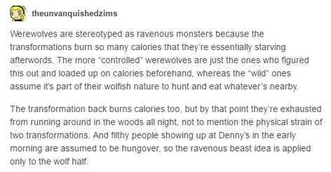 Ravenous beasts werewolves from burning massive amounts of calories writing prompt tumblr Werewolf Shifting, Remus Lupin Werewolf Transformation, Werewolf Writing, Werewolf Transformation, Werewolf Stories, Modern Magic, Dialogue Prompts, Waffle House, Story Prompts