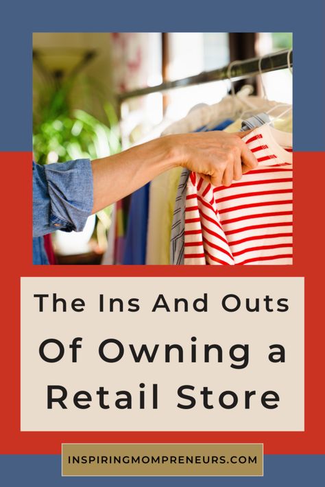 Owning a Retail Store _ 8 Essential Guidelines _ Inspiring Mompreneurs _pin Franchise Marketing, Wealthy Affiliate, Store Layout, Mom Entrepreneur, Lounge Ideas, Franchise Opportunities, Retail Merchandising, Ins And Outs, Social Media Advertising