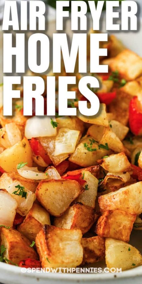 Air Fryer Home Fries are perfectly seasoned with olive oil, seasoned salt & garlic powder, then air fried until crispy. Enjoy these home fries with eggs and bacon or sausages! #spendwithpennies #airfryerhomefries #recipe #crispy #hashbrowns #homefries Homefries In The Air Fryer, Homefries Recipe Airfryer, Homefries Recipe, Air Fryer Hashbrowns, Air Fryer Home Fries, Fries Sauce, Crispy Hashbrowns, Eggs And Bacon, Summer Salads With Fruit