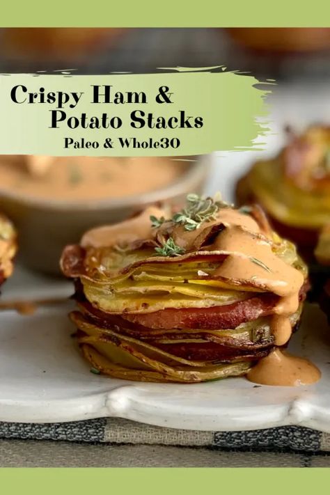 Paleo & Whole30 crispy ham & potato stacks ~ Back Porch Paleo Paleo Ham, Paleo Pork Recipes, Whole 30 Dinner, Potato Stacks, Whole30 Meals, Paleo Pork, Ham Potato, Potato Side Dish, Whole30 Dinner