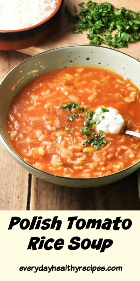 Polish Soup Recipes Poland, 30 Min Soup Recipe, Vegetarian Borscht Soup, Tomato Vegetable Soup Recipe, Tomato Soup With Rice, Tomato Rice Soup Recipe, Tomato And Rice Soup, Polish Soup Recipes, Soup With Rice Recipes