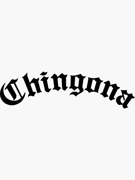 "Chingona Shirt" Sticker by heyrk | Redbubble Chingona Wallpapers, Chingona Tattoos, Chingona Quotes, Chola Quotes, Chingona Shirt, T Shirt Sticker, Mexican Quotes, Chicano Love, Tato Henna