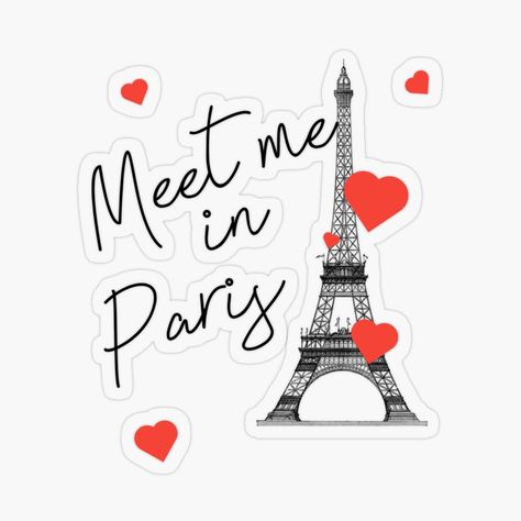 Get my art printed on awesome products. Support me at Redbubble #RBandME: https://www.redbubble.com/i/sticker/Meet-me-in-Paris-French-Love-Quote-by-Sizzlinks/38571934.O9UDB?asc=u Meet Me In Paris, French Love Quotes, French Love, Quote Stickers, Smartphone Case, Glossier Stickers, Transparent Stickers, Creative Design, Pop Culture