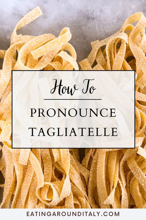 top view of tagliatelle dry on marble board with text box overlay Tagliatelle Recipe, Italian Pasta Recipes, Pasta Machine, Pasta Maker, How To Pronounce, Italian Culture, Fool Proof Recipes, Italian Cooking, Italian Food