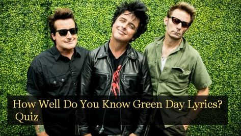 How Well Do You Know Green Day Lyrics? Quiz - NSF News and Magazine Green Day Members, Green Day Lyrics, Green Day Songs, Last Night On Earth, Night On Earth, Dog In Heat, Movie Search, 12 Questions, Hope You Are Well