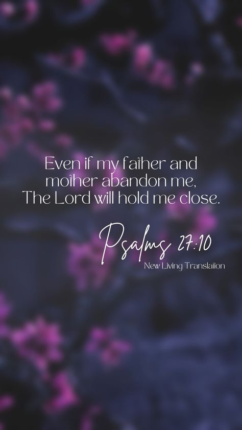 Psalm 27 10, Psalms 27, Psalms Quotes, Promise Keeper, Toxic Family, Psalm 27, Beautiful Prayers, Catholic Quotes, Bible Studies