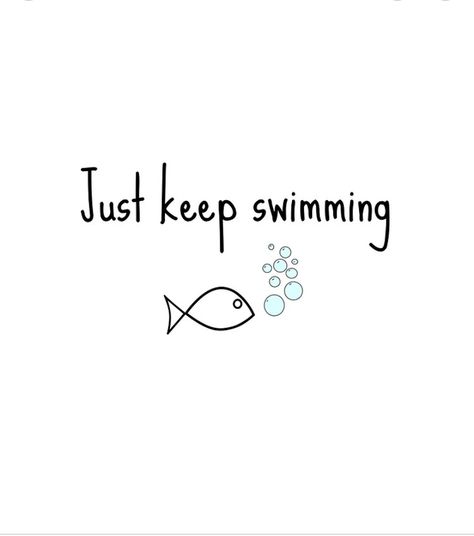 Just Keep Swimming Tattoo Ideas, Keep Swimming Tattoo, Just Keep Swimming Tattoo, Small Swimmer Tattoo, Just Keep Swimming Tattoo Dory, Swimming Related Tattoos, Dory Tattoo, Continue A Nadar, Swimming Tattoo