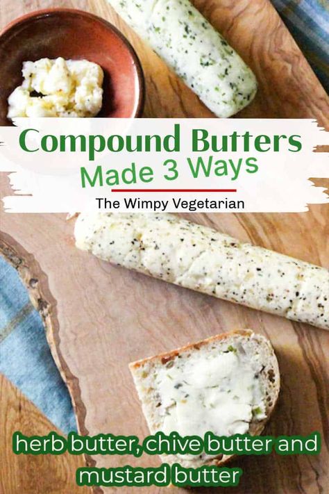 Two logs of compound butters and a slice of bread on a cutting board with text overlay. Herb Compound Butter, Compound Butter Recipe, Herb Butter Recipe, Garlic Scapes, Garlic Herb Butter, Flavored Butter, Steak Butter, Compound Butter, Herb Butter