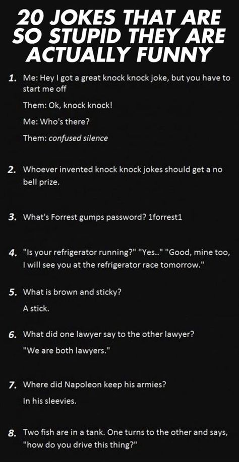 Well, 8... But 8 good ones. What Do You Call Jokes Hilarious Funny, Bad Jokes That Are Funny Hilarious, Funny Corny Jokes Hilarious Laughing, What Do You Call Jokes, Bad Jokes That Are Funny, Jokes Hilarious Funny Humour, Good Dad Jokes, Funny Dad Jokes, Stupidly Funny