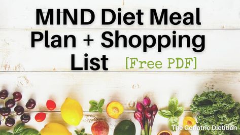 MIND Diet Meal Plan and Shopping List [Free PDF]  - The Geriatric Dietitian Mind Diet Food List, Geriatric Nutrition, Mind Diet Meal Plan, Mind Diet Recipes, Mind Diet, Mediterranean Diet Plan, Degenerative Disease, Dash Diet, Diet Food List