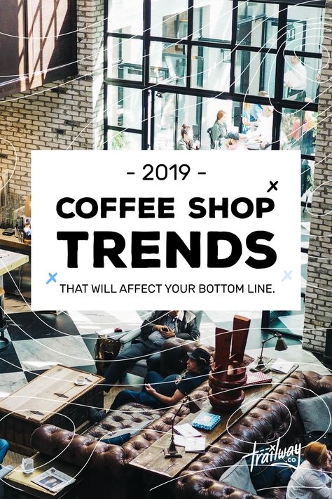 Coffee Shop Trends in 2019 that Will Affect your Bottom Line Client Workflow, Coffee Trends, Tiny Cafe, Specialty Coffee Shop, Coffee Shop Business Plan, Coffee Factory, Starting A Coffee Shop, Business Kit, Juice Shop