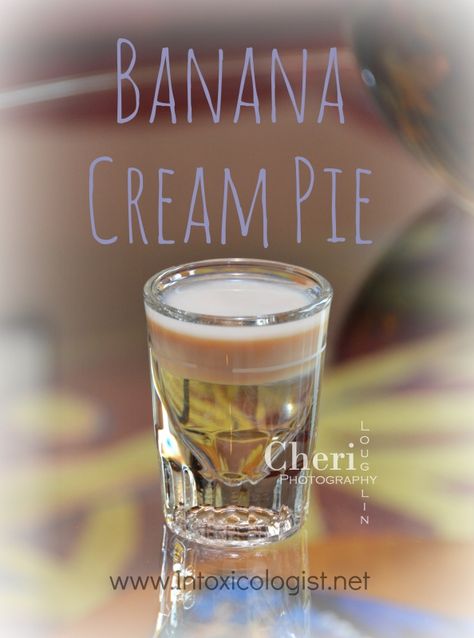 Banana Cream Pie Alcohol Drink, Shots With Banana Liquor, Banana Liqueur Shots, Banana Cream Pie Moonshine, 99 Bananas Shots, Banana Shots Alcohol, Desserts With Alcohol In Them, Liquor 43 Shots, Layered Shots Recipes