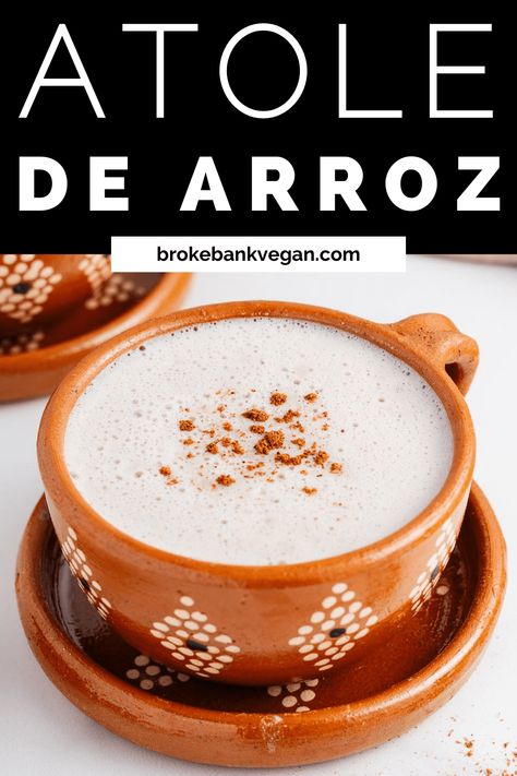 Atole de arroz is a delicious Mexican drink made from tender rice, warming cinnamon, and creamy milk. The end result is a sweet, rich, and delicately spiced beverage you can enjoy in the morning or with your favorite pastries. Try out this version made with plant milk for a completely dairy-free recipe! #atole #riceatole #atoledearroz Vegan Champurrado Recipe, Atole Recipe Mexican, Mexican Atole, Atole Recipe, Gluten Free Mug Cake, Vegan Breakfast Casserole, Mexican Sweets, Avocado Roll, Mexican Drinks