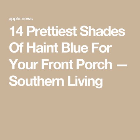 14 Prettiest Shades Of Haint Blue For Your Front Porch — Southern Living Haint Blue Front Door, Front Porch Southern, Colonial Porch, Porch Ceiling Lights, Haint Blue Porch Ceiling, Blue Porch Ceiling, Coastal South Carolina, Gullah Geechee, Southern Colonial