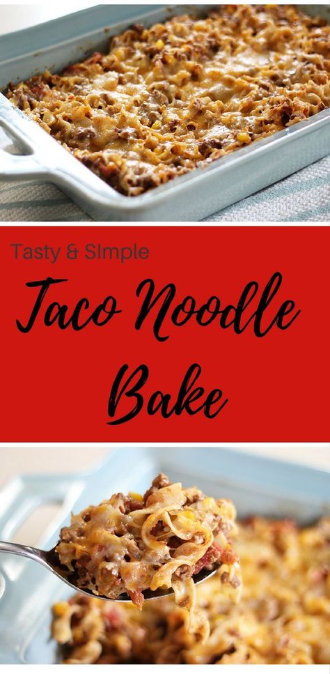 Taco Noodle Casserole Bake, Noodle Bake Casserole, Ground Beef Noodles, Quick Casseroles, Noodle Bake, Beef Noodles, Ground Beef Tacos, Taco Casserole, Baked Casserole