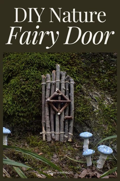 How to Make a Nature Fairy Door - How Wee Learn Crafting With Nature, Fairy Forest Ideas, Natural Fairy Houses, Homemade Fairy Houses, Fairy Houses How To Make A, How To Make A Fairy House, Fairy House Diy Kids, Fairy Doors Diy How To Make, Fairy Garden Crafts Diy