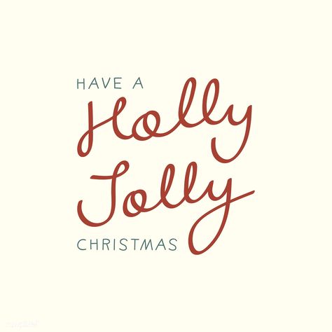 Holly jolly Christmas holiday greeting typography style | free image by rawpixel.com Christmas Quote Widget, Xmas Phrases, Celebration Illustration, Christmas Phrases, Christmas Holiday Greetings, Holly Jolly Christmas, Holiday Design Card, Jolly Holiday, Christmas Graphics