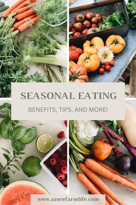 Seasonal Eating - Why, How, And A March Seasonal Produce List And Recipe Included! - Azure Farm March Seasonal Produce, Seasonal Eating Chart, Fall Farmers Market Recipes, Farm To Table Meals, Seasonal Eating Fall, Produce Seasons, Produce List, Azure Farm, Farm To Table Recipes