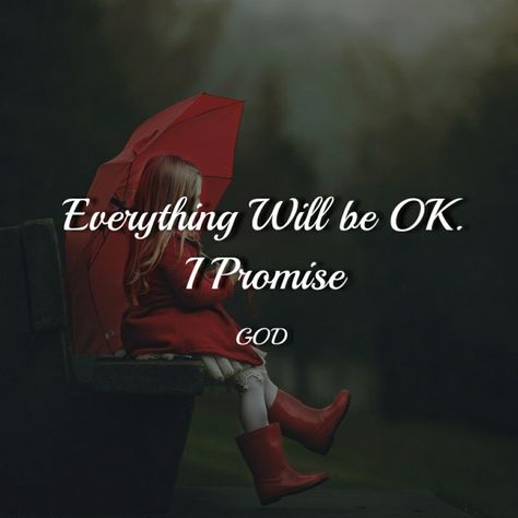 God says"Everything will be OK. I Promise." I Will Be Ok Quotes, Everything Will Be Ok Quotes, Good Quotes To Live By, I Will Be Ok, It Will Be Ok Quotes, Sometimes Quotes, Walking With Jesus, Heal The World, Everything Will Be Ok