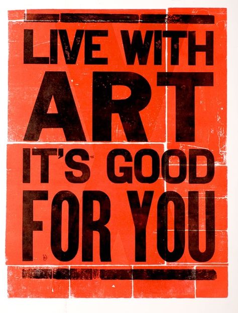 LiveWithArt1-1 Citation Art, Words Art, Cool Typography, Art Therapy, The Words, Art Room, Great Quotes, Red And Black, Letterpress