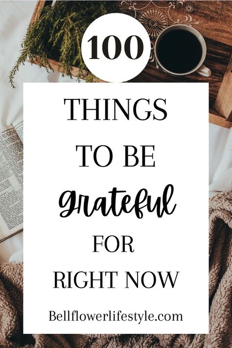 100 things to be grateful for right now Things To Be Grateful For Today, Gratitude List Ideas, Gratitude Board, Journal Things, Gratitude Journal Prompts, Gratitude List, Becoming A Better You, Personal Growth Plan, Gratitude Affirmations