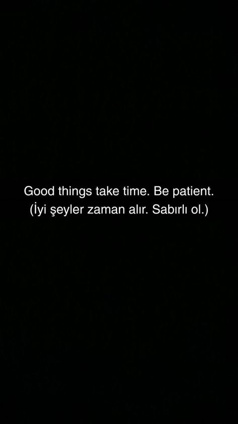 Turkish Sayings, Turkey Quotes, Learn Turkish Language, Things Take Time, Turkish Quotes, Lines Quotes, Turkish Language, Good Sentences, Word Sentences