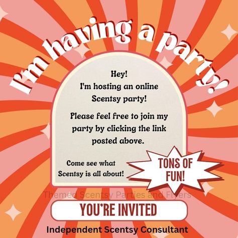 Scentsy Party Invitations, Scentsy Ideas, Scentsy Party, Scentsy Consultant, Invite Your Friends, Youre Invited, Party Invitations, Feel Free, Feelings