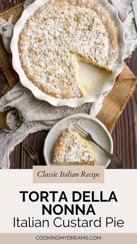 Italian Pies, Italian Custard Cream, Custard Pies Recipes, Italian Pie, Italian Thanksgiving Desserts, Grandmas Custard Pie, Cassata Cake Italian, Grandmas Egg Custard Pie, Torta Della Nonna Recipe