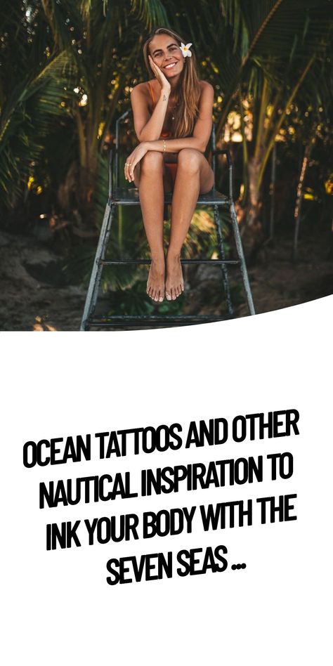 Ocean Tattoos and Other Nautical Inspiration to Ink Your Body with the Seven Seas ... Ocean Leg Tattoos For Women, Sea Themed Thigh Tattoos, Ocean Themed Tattoos For Women Leg, Ocean Theme Leg Sleeve, Women’s Ocean Sleeve Tattoo, Ocean Themed Tattoos For Women, Hip Tattoo Quotes, Nautical Sleeve, Ocean Sleeve