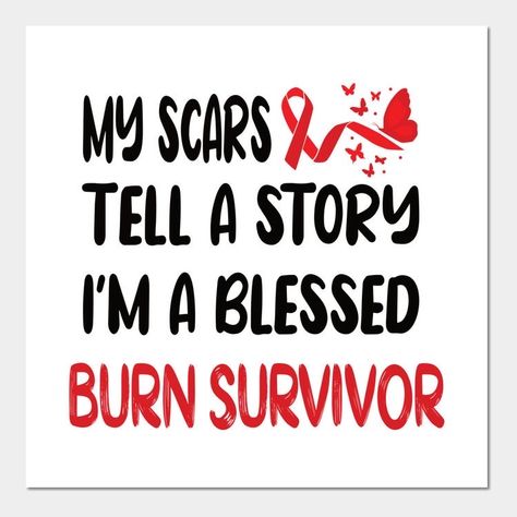 Burn Survivor Quotes, Burn Survivor Tattoo, Injury Quotes, Badminton Quotes, Burn Victims, Survivor Tattoo, Survivor Quotes, Spina Bifida, Survival Quotes