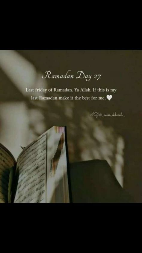 🌜🤲🏻✨ Ramadan Day 27 Last friday of Ramadan. Ya Allah, If this is my last Ramadan make it the best for me...✨🤲🏻🌛 #Ramadan2022 #Allah #Quran #Salah #Dua #Islamic #Arabic #Urdu quotes #RamadanMubarak 📍April 29, 2022📍 Ramadan Day 27, Last Ramadan, Last Friday Of Ramadan, Friday Of Ramadan, Dua Islamic, Jumma Mubarak Beautiful Images, Ramadan Day, Ya Allah, Ramadan Quotes