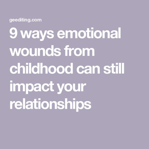 9 ways emotional wounds from childhood can still impact your relationships Childhood Wounds, Student Journal, Verses About Love, Communication Problems, Book Editing, Emotionally Unavailable, Mentally Strong, Trust Issues, Low Self Esteem