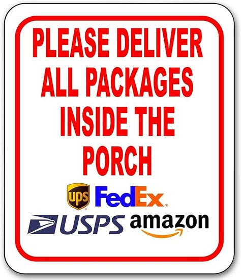 Amazon.com : Please Deliver All Packages Inside the Porch - Sign for Delivery Driver, Delivery Instructions for My Packages from Amazon, FedEx, USPS, UPS - Indoor Outdoor Delivery Signs for Home, Office, 8.5"x10" : Patio, Lawn & Garden Porch Outdoor, Delivery Pictures, Money Strategy, Delivery Driver, Vinyl Graphics, Crafts With Pictures, The Porch, Porch Signs, Being A Landlord