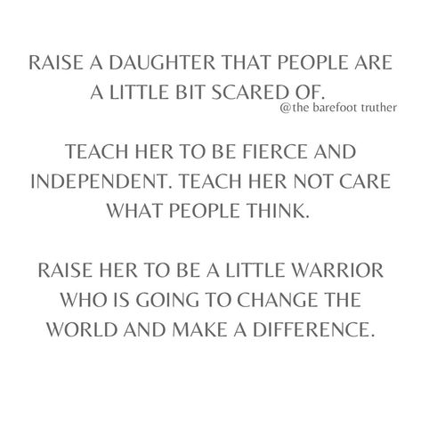 Warrior Daughter Quotes, Strong Daughter Quotes, Independent Quotes, Fierce Quotes, Mothers Love Quotes, Mom Life Quotes, Warrior Quotes, Daughter Quotes