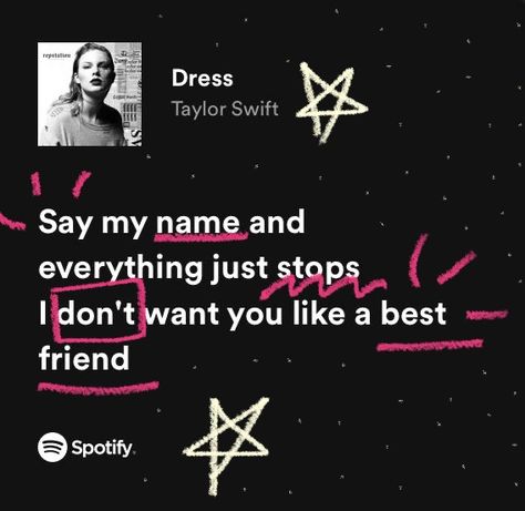 Unwritten Lyrics, Dress Taylor Swift Lyrics, 17 Lyrics, Crush Lyrics, Dress Lyrics, Love Yourself Song, Taylor Swift Song Lyrics, The Cardigans, Taylor Lyrics