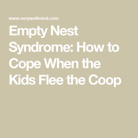 Empty Nest Syndrome: How to Cope When the Kids Flee the Coop Empty Nest Syndrome, Last Child, Always Thinking Of You, Empty Nest, Mental Health Resources, Improve Mental Health, Cardiovascular Disease, Relationship Problems, Life Partners