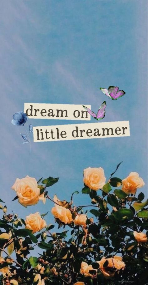 August 10 Quotes, Daydream Aesthetic Wallpaper, Dreamy Aesthetic Quotes, Dreamer Quotes Aesthetic, Dreamer Aesthetic Wallpaper, Dream Until Its Your Reality Wallpaper, Dreamer Wallpaper Aesthetic, Dreamy Quotes Aesthetic, Dream Quotes Aesthetic